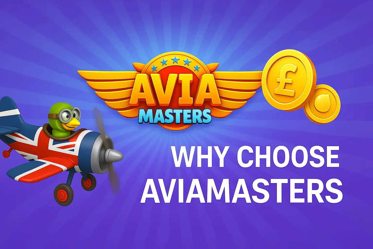 A promotional image asking 'Why Choose Avia Masters?' featuring the game's mascot flying a plane next to the logo and pound sterling coins.